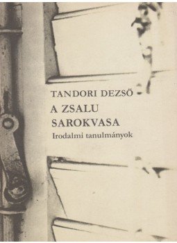 Tandori Dezső - A zsalu sarokvasa Tandori Dezső - A zsalu sarokvasa, Budapest 1979 antikvár könyv