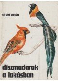 Siroki Zoltán - Díszmadarak a lakásban