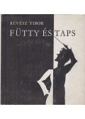 Révész Tibor - Fütty és taps