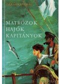Dékány András - Matrózok, hajók, kapitányok