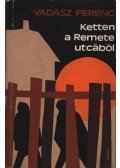Vadász Ferenc - Ketten a Remete utcából