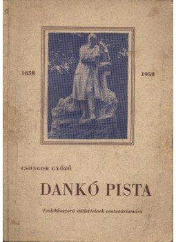 Csongor Győző - Dankó Pista Csongor Győző - Dankó Pista, Szeged 1958 antikvár könyv