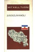 Várady Gyula, Román István - Mit kell tudni Jugoszláviáról?