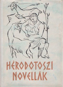 Hérodotosz - Hérodotoszi novellák Hérodotosz - Hérodotoszi novellák, Budapest 1959 antikvár könyv