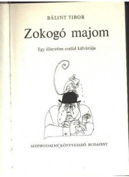 Bálint Tibor - Zokogó majom Bálint Tibor - Zokogó majom, Budapest 1975 antikvár könyv