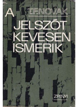 Novak, Tyerentyij Fjodorovics - A jelszót kevesen ismerik Novak, Tyerentyij Fjodorovics - A jelszót kevesen ismerik, Budapest 1969 antikvár könyv