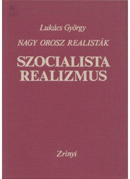 Lukács György - Szocialista realizmus, Budapest 1985 antikvár könyv