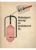 Bock Sándor - Ruhaipari anyag- és áruismeret II.