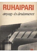 Pap Józsefné - Ruhaipari anyag- és áruismeret III.