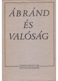 Antall József,Bényei Miklós,Czigány Lóránt,Fenyő István,Kovács Kálmán,Nizsalovszky Endre,Rónay György,Sőtér István,Vas István,Wéber Antal - Ábránd és valóság