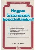 Weiss, Donald H. - Hogyan ösztönözzük beosztottainkat?