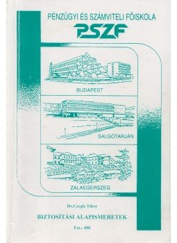 Czegle Tibor, dr. - Biztosítási alapismeretek Czegle Tibor, dr. - Biztosítási alapismeretek, Budapest 1996 antikvár könyv