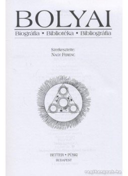 Nagy Ferenc - Bolyai (reprint) Nagy Ferenc - Bolyai (reprint), Budapest 2000 antikvár könyv