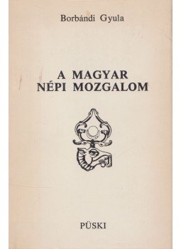 Borbándi Gyula - A magyar népi mozgalom Borbándi Gyula - A magyar népi mozgalom, Budapest 1989 antikvár könyv