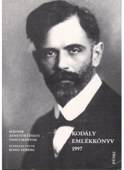 Bónis Ferenc - Kodály emlékkönyv 1997 Bónis Ferenc - Kodály emlékkönyv 1997, Budapest 1997 antikvár könyv
