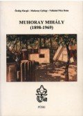 Ördög Margit,Muhoray György,Velkeiné Pócz Ilona - Muhoray Mihály (1898-1969)