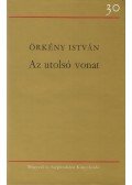 Örkény István - Az utolsó vonat