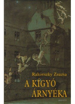 Rakovszky Zsuzsa - A kígyó árnyéka, Budapest 2002 antikvár könyv