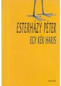 Esterházy Péter - Egy kék haris