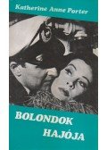 Katherine Anne Porter - Bolondok hajója