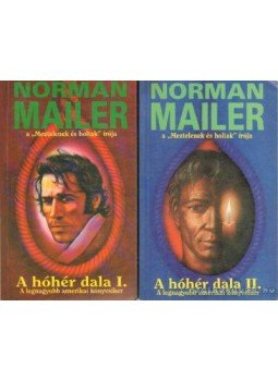 Mailer, Norman - A hóhér dala I-II. Mailer, Norman - A hóhér dala I-II., Budapest 1994 antikvár könyv