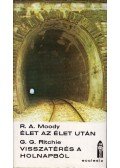 Moody, Raymond A.,Ritchie George G. dr. - Élet az élet után / Visszatérés a holnapból