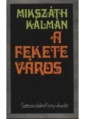 Mikszáth Kálmán - A fekete város
