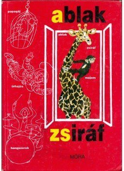 Mérei Ferenc, V. Binét Ágnes - Ablak - Zsiráf Mérei Ferenc, V. Binét Ágnes - Ablak - Zsiráf, Budapest 2004 antikvár könyv