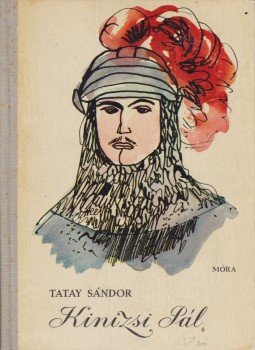 Tatay Sándor - Kinizsi Pál Tatay Sándor - Kinizsi Pál, Budapest 1968 antikvár könyv