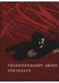 Tóth Sándor - Földhözragadt János története