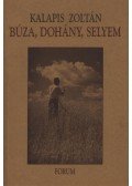 Kalapis Zoltán - atirni - Búza, dohány, selyem