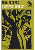 Seghers, Anna - A hetedik kereszt