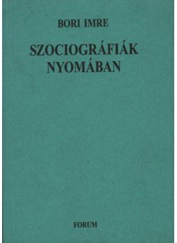 Bori Imre - atirni - Szociográfiák nyomában Bori Imre - atirni - Szociográfiák nyomában, Budapest 1997 antikvár könyv