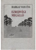 Harkai Vass Éva - Ezredvégi megálló