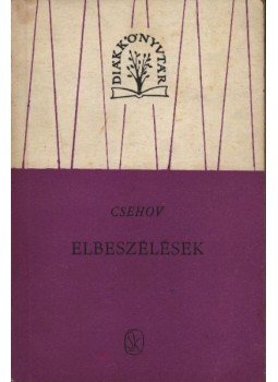 Anton Pavlovics Csehov - Elbeszélések - Csehov Anton Pavlovics Csehov - Elbeszélések - Csehov, Budapest 1963 antikvár könyv