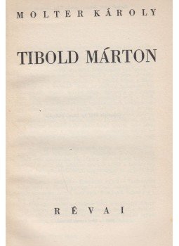 Molter Károly - Tibold Márton Molter Károly - Tibold Márton, Budapest 1937 antikvár könyv