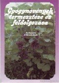Dr. Hornok László - Gyógynövények termesztése és feldolgozása