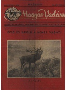 Tomcsányi Tibor (szerk.) - Magyar Vadász (1950. augusztus 10.) Tomcsányi Tibor (szerk.) - Magyar Vadász (1950. augusztus 10.), Budapest 1950 antikvár könyv