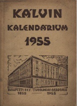 - Kálvin Kalendárium 1955. - Kálvin Kalendárium 1955., Budapest 1955 antikvár könyv