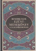 Benedek Elek - Ezüst mesekönyv