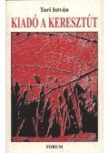 Tari István - atirni - Kiadó a keresztút