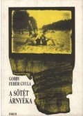 Gobby Fehér Gyula - atirni - A sötét árnyéka