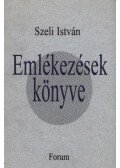 Szeli István - atirni - Emlékezések könyve