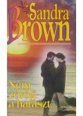 Sandra Brown - Nem zörög a haraszt...
