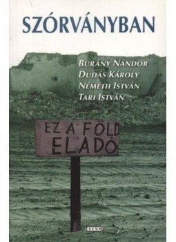 Burány Nándor-Dudás Károly-Németh István-Tari István - Szórványban Burány Nándor-Dudás Károly-Németh István-Tari István - Szórványban, Újvidék 2004 antikvár könyv