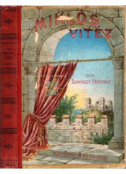 Donászy Ferenc - Miklós vitéz Donászy Ferenc - Miklós vitéz, Budapest 1904 antikvár könyv