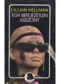 Hellman. Lillian - Egy befejezetlen asszony