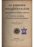 Mihályfi Ákos dr. - Az emberek megszentelése (Szentségek és szentélmények)