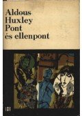 Huxley, Aldous Leonard - Pont és ellenpont