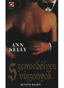 Kelly, Ann - Szenvedélyes viszonyok Kelly, Ann - Szenvedélyes viszonyok, Budapest 1998 antikvár könyv